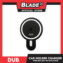 Dub Car Holder Charger Wireless 360' Rotary Ball, 15W Power Max DCH-MW01